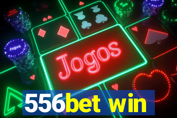 556bet win